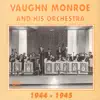 Vaughn Monroe and His Orchestra 1944-1945 album lyrics, reviews, download