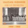 Vaughn Monroe and His Orchestra 1944-1945