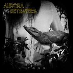 Aurora & The Betrayers - Walk to the Stars