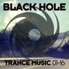 Black Hole Trance Music 01-16