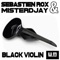 Black Violin (Radio Edit) - Sebastien Rox & Misterdjay lyrics
