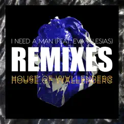 I Need a Man (feat. Eva Iglesias) (Louis Lennon Remix) Song Lyrics
