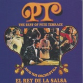 PT: The Best of Pete Terrace and His Orchestra / El Rey de la Salsa artwork