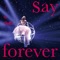 Say Forever - Della Wu lyrics