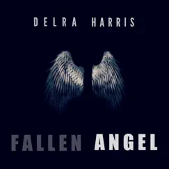 Fallen Angel (feat. Mihailo Blagojevic) - Single by Delra Harris album reviews, ratings, credits