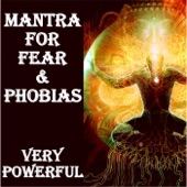 Mantra for Fear & Phobias: Very Powerful artwork