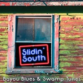 Slidin' South: Bayou Blues & Swamp Tunes artwork