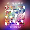 Stream & download Love Is Blind - Single