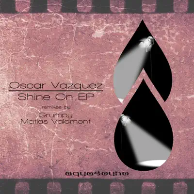 Shine On - EP - Oscar Vázquez
