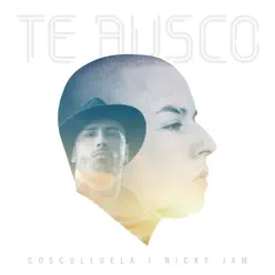 Te Busco (feat. Nicky Jam) - Single - Cosculluela