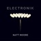 Electronik - Natt Moore lyrics