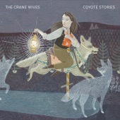 The Crane Wives - The Moon Will Sing