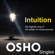 Osho - Intuition: The Highest Rung of the Ladder of Consciousness