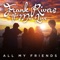 All My Friends - Single (feat. Mia Love) - Frank Rivers lyrics