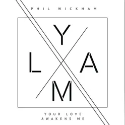 Your Love Awakens Me - Single - Phil Wickham