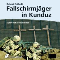 Robert Eckhold - Fallschirmjäger in Kunduz: Tatsachenbericht artwork
