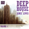 Deep House by Jamie Lewis, Vol. 1