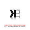 Here Comes the Kanz Brothers (feat. Trevor Jackson & Mellowave) - Single album lyrics, reviews, download