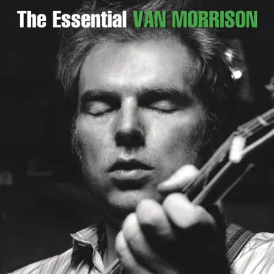 The Essential Van Morrison - Van Morrison