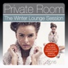 Private Room, the Winter Lounge Session 2016 (The Best in Lounge, Downtempo Grooves and Ambient Chillers)