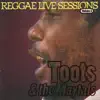 Stream & download Toots & The Maytals Reggae Live Sessions