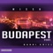 Budapest (feat. Burai) - Misshmusic lyrics