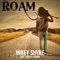 Roam (feat. Jeneen Terrana) - Mikey Shyne lyrics