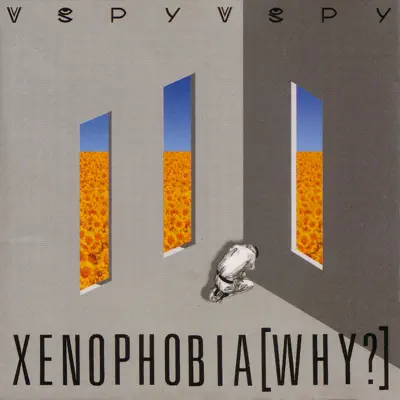 Xenophobia (Why?) - V.Spy V.Spy