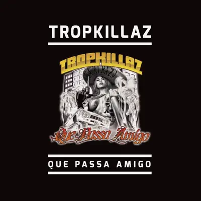 Que Passa Amigo - Single - Tropkillaz