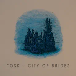 City of Brides - Single - Tøsk City of Brides - Single - Tøsk