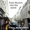 From Munich Into the World