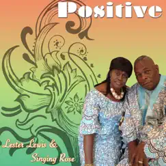 Positive by Lester Lewis & Singing Rose album reviews, ratings, credits