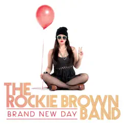 Brand New Day by The Rockie Brown Band album reviews, ratings, credits