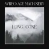 Long Gone - Single album lyrics, reviews, download