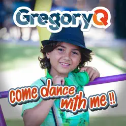Come Dance With Me - Single - Gregory Q Come Dance With Me - Single - Gregory Q