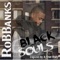 Black Souls - Robbanks lyrics
