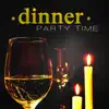 Dinner Party Time: Best Restaurant Music, Piano Bar Chill Out, Relaxing Instrumental Jazz Music album lyrics, reviews, download