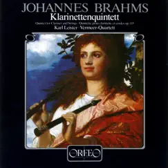 Brahms: Clarinet Quintet in B Minor, Op. 115 by Karl Leister & Vermeer-Quartett album reviews, ratings, credits