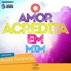 O Amor Acredita em Mim - Single