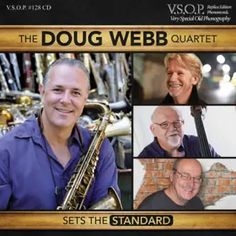 The Doug Webb Quartet: Sets the Standard (feat. Alan Broadbent, Putter Smith & Paul Kreibich) by Doug Webb album reviews, ratings, credits