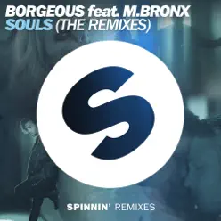 Souls (The Remixes) [feat. M.BRONX] - Single - Borgeous
