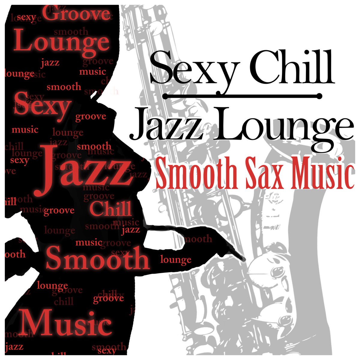 ‎sexy Chill Jazz Lounge And Smooth Sax Music Romantic Instrumental Songs About Love For Dinner