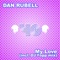 My Love (DJ Fopp Mix) - Dan Rubell lyrics