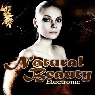 Natural Beauty Electronic by Various Artists album reviews, ratings, credits