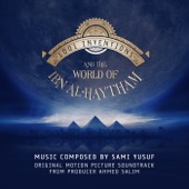 1001 Inventions and the World of Ibn Al-haytham (Original Motion Picture Soundtrack) artwork