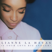 Lianne La Havas - Is Your Love Big Enough? (Deluxe Edition) artwork