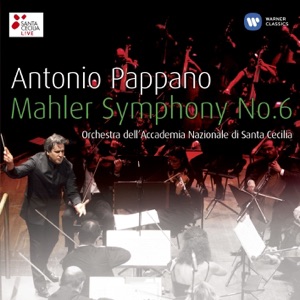 Antonio Pappano: Mahler: Symphony No. 6