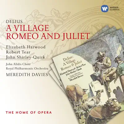 Delius: A Village Romeo and Juliet - Royal Philharmonic Orchestra