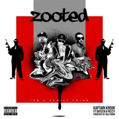 Zooted (feat. Bateen & Peezy) - Single by Kaptain Krook album reviews, ratings, credits