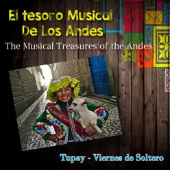 El Tesoro Musical de los Andes, Tupay - Viernes de Soltero - Tupay